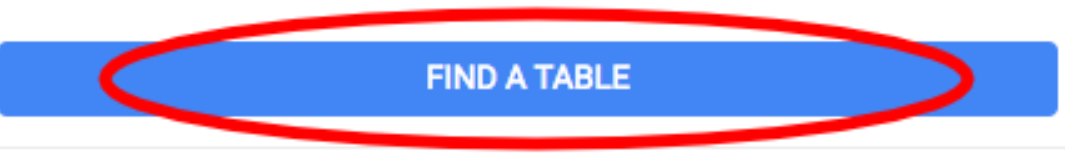 Blue button with "Find a Table" text in the middle of it
